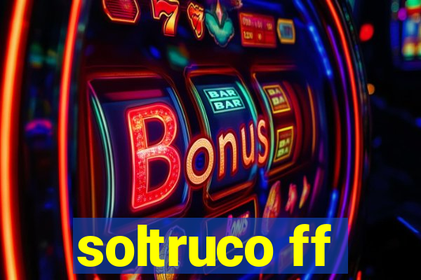 soltruco ff